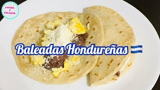 COMO HACER BALEADAS HONDURENAS 😍 [upl. by Helbon]