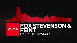 DnB  Fox Stevenson amp Feint  Everythings Wrong [upl. by Prisca671]