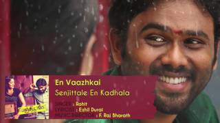 Senjittale En Kadhala  En Vaazhkai  F Raj Bharath  Ezhil Durai [upl. by Enautna]