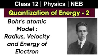 Quantization of Energy L2  Bohrs Atomic Model  Class 12 Physics NEB Nepali ScienceGuru [upl. by Nyla]