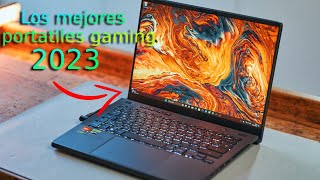 Los Mejores Portátiles Gaming 2023 [upl. by Metah]