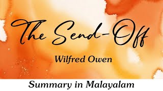 The Send Off by Wilfred Owen summary in Malayalam  FYUGP  AEC  BA English [upl. by Carrington]