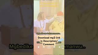 Ogalagidi by Eyezbebee Ft Ojadiligbo Mmanwu [upl. by Anihcak]