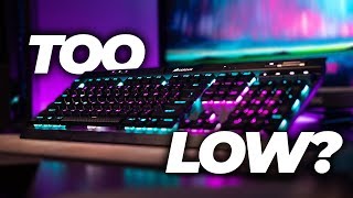 TOO LOW  Corsair K70 RGB MK2 Low Profile [upl. by Phyl]