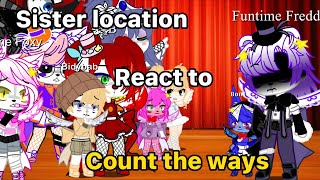 Sister location reacts to Count the ways [upl. by Ramma]