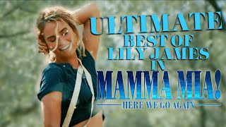 The ULTIMATE Best of Lily James in Mamma Mia Here We Go Again  TUNE [upl. by Liederman]