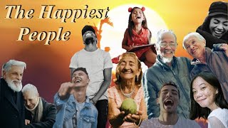 The Happiest People In The World [upl. by Bate]