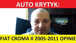 Fiat Croma II opinie recenzja zalety wady usterki jaki silnik spalanie ceny używane [upl. by Dorwin522]