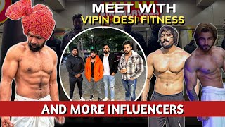 MEET WITH VIPIN DESI FITNESS AND MANY MORE INFLUENCERS [upl. by Cale457]