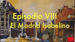 Historia de Madrid VIII El Madrid Isabelino [upl. by Enilhtak]