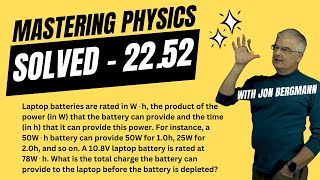 Mastering Physics 22 2 Solved Laptop batteries are rated in W⋅h the product of the power in W [upl. by Bunow]