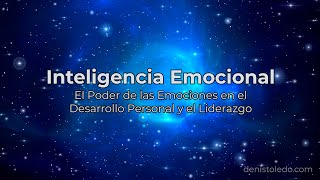 Inteligencia Emocional El Poder de las Emociones en el Desarrollo Personal y el Liderazgo [upl. by Placeeda]