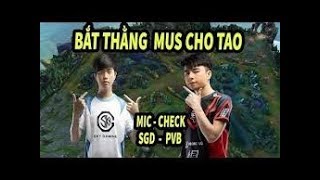 Mic Check SGD vs PVB  Zeros Quá Cáo Già  Optimus Call quot giết hết cho anhquot  QĐK  Relax TV [upl. by Casie]