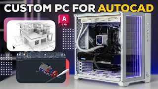 How to build a PC for Autodesk AutoCAD  System Requirements  Know your ABC  Part 12 [upl. by Ark]