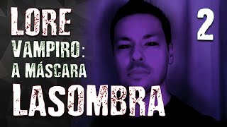 Lore Lasombra 2  A Cosmologia do Abismo Tenebrosidade e o Antediluviano [upl. by Aron]