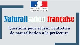 😱les questions incontournables de l’entretien de naturalisation par décret révision de qualité😱😱 [upl. by Gaile]