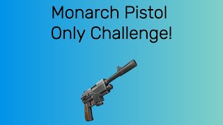 Fortnite Monarch Pistol only challenge Fortnite live Challenge [upl. by Belier]