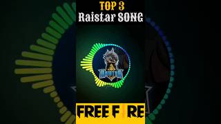 Top 3 Raistar Song 😱 ll freefire raistar shorts [upl. by Kcuhc]