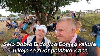 Selo Dobro Brdo kod Donjeg vakufa u koje se život polahko vraća [upl. by Nelehyram37]