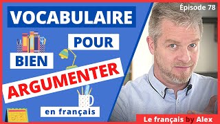 Comment bien argumenter en français  Vocabulaire pour structurer une argumentation [upl. by Ynahirb]