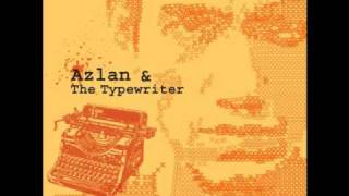 Azlan amp The Typewriter  Fobia [upl. by Egin238]