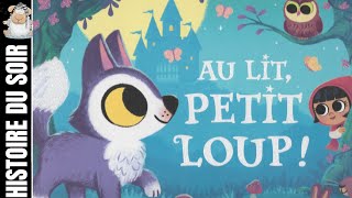 Au lit petit loup  conte et histoire du soir  histoire pour tout petit [upl. by Milurd]