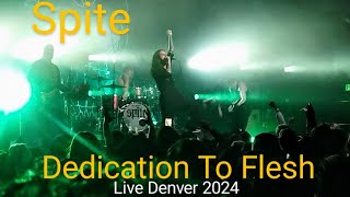 Spite  Dedication To Flesh Live 2024 [upl. by Nnalyrehc]