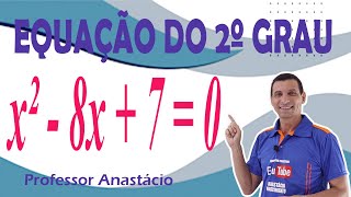 EQUAÇÃO do segundo GRAU x²  8x  7  0 Como RESOLVER e DETERMINAR os coeficientes a b e c [upl. by Araihc]