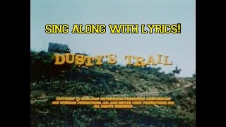 Dustys Trail theme song  lyrics on screen [upl. by Cigam]