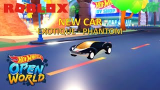 NEW CAR Exotique  Phantom  Roblox Hot Wheels Open World [upl. by Asirrom355]