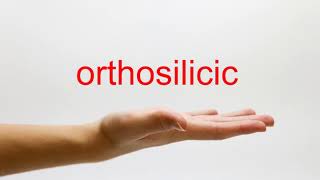 How to Pronounce orthosilicic  American English [upl. by Garibold]