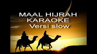 KARAOKE MAAL HIJRAH VERSI SLOW [upl. by Kire476]