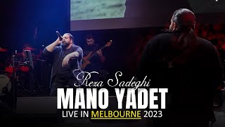 Reza Sadeghi  Mano Yadet  Live In Melbourne 2023 [upl. by Hough864]