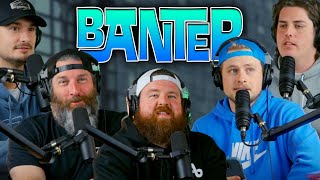 The Banter Live Show [upl. by Almat456]