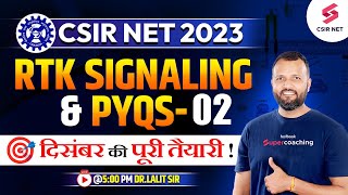 CSIR NET Dec 2023  RTK Signaling amp PYQs 02  CSIR NET Preparation Start  DrLalit Pal [upl. by Ardis42]