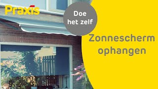 Zonnescherm ophangen zo doe je dat  Praxis [upl. by Tezile606]