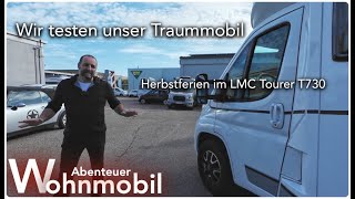 Abenteuer Wohnmobil Herbstferien im LMC Tourer T730 Eine Woche in unserem Traum Wohnmobil [upl. by Turoff490]