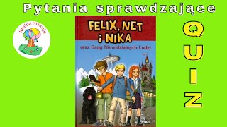 Felix Net i Nika oraz Gang Niewidzialnych Ludzi  Quiz  pytania sprawdzające [upl. by Sanyu]