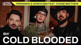 Cold Blooded  Fernando e Sorocaba feat Chase Matthew [upl. by Novert]