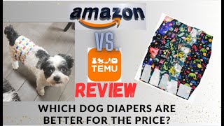 Temu Vs Amazon Washable Dog Wraps Diapers Review amp Comparison  Which Is Better [upl. by Eirrac]