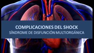 Complicaciones del shock  Síndrome de disfunción multiorgánica [upl. by Ikcin117]