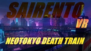 NEOTOKYO TRAIN 🚄NEXT STOP💀 SAIRENTO UNTETHERED VR [upl. by Alrad]