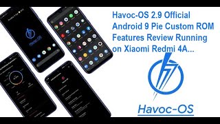 HavocOS 29 Stable Official Android 9 Pie Custom ROM Features Review  Running on Xiaomi Redmi 4A [upl. by Ynnob]