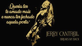 Jerry Cantrell  Breaks My Back Legendado em Português [upl. by Celesta]