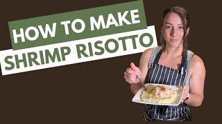 How to Make Risotto FULL TUTORIAL Shrimp Risotto [upl. by Suivart]