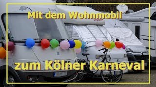 Mit dem Wohnmobil zum Kölner Karneval [upl. by Panchito]