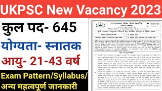 UKPSC 645 पदों पर विज्ञापन जारी  UKPSC New Vacancy 2023  Uttarakhand new vacancy 2023 [upl. by Narhet]