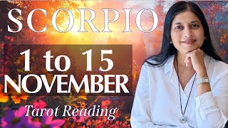 SCORPIO Tarot reading from 1st to 15th November2024 [upl. by Alimat]