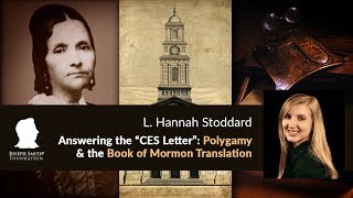 Answering the quotCES Letterquot Polygamy amp the Book of Mormon Translation Hannah Stoddard Radio [upl. by Nnazil]