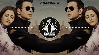 Filhaal 2 BASS BOOSTED B Praak  Jaani  Akshay Kumar  New Punjabi Songs 2021 [upl. by Oinafipe]